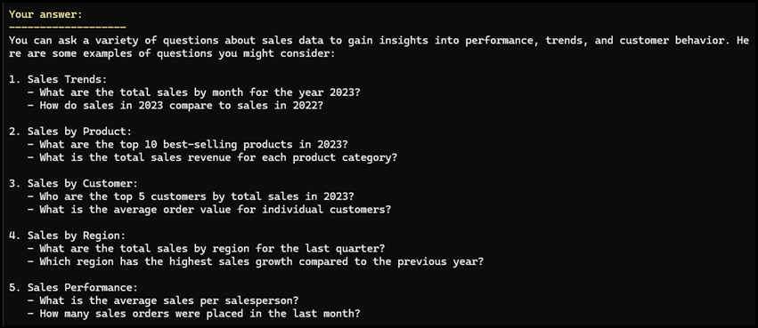 you can ask a variety of questions about sales data to gain insights into performance, etc