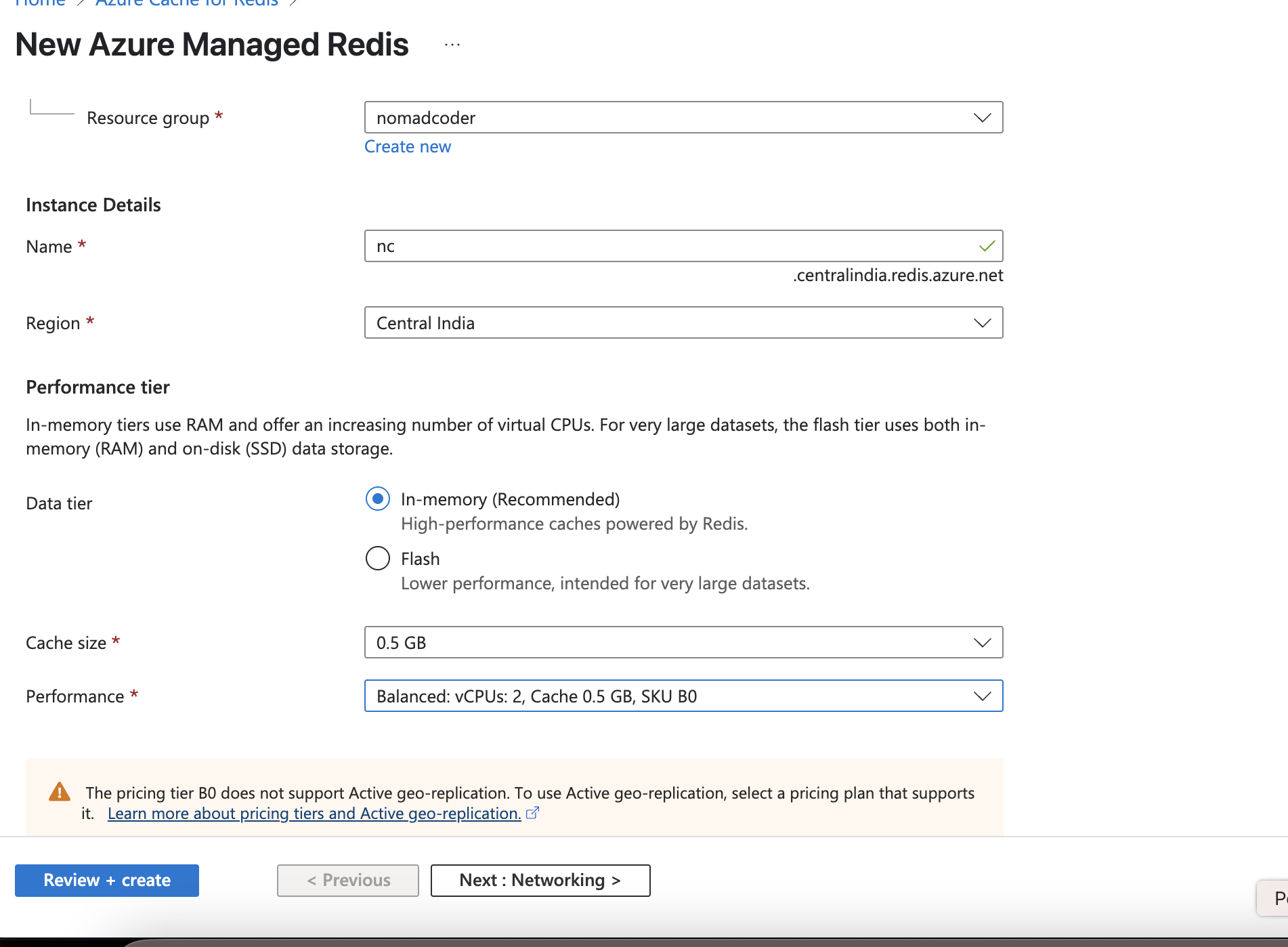 New Azure Managed Redis. Resource group - nomadcoder. Name - nc. In memory. .5 GB cache size. Performance - Balanced vCPUs; 2 Cache 0.5 GB, SKU B0