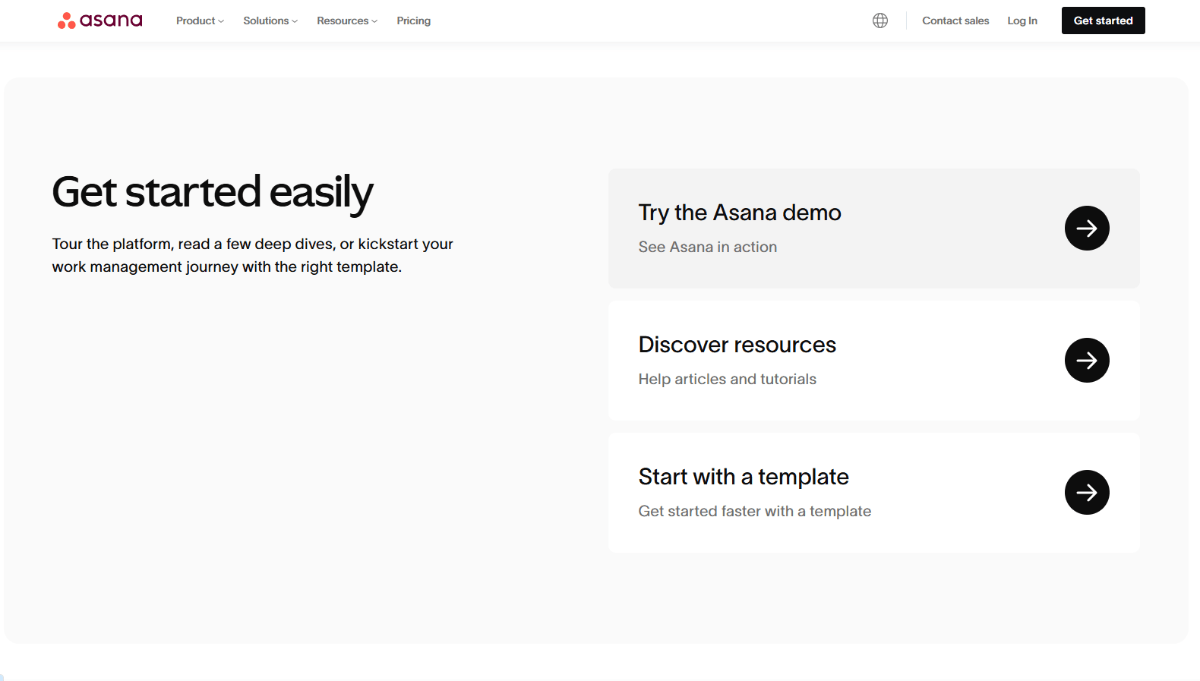 In this screenshot from the Asana home page, we see the “Get started easily” section. On the left, the section heading a short description sit alone with ample white space beneath. On the right, there are three white containers for the different resources: “The Asana demo”, “Discover resources”, and “Start with a template”.