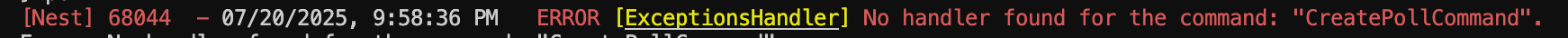 Example error message thrown when a command handler is not found Example error message thrown when a command handler is not found