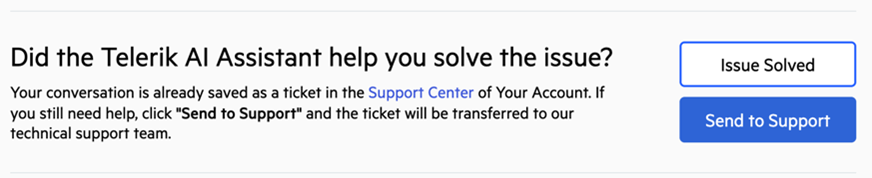 Did the Telerik AI Assistant help you solve the issue? Buttons for: Issue Solved or Send to Support