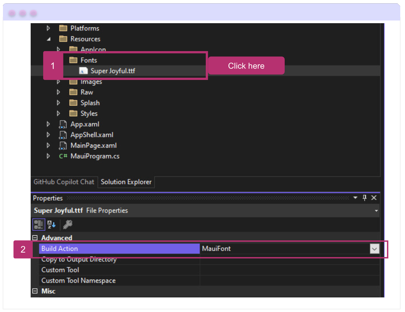 Resources/Fonts directory: 1. Click in the font - 2. Build action: MauiFont.