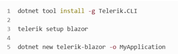 dotnet tool install -g Telerik.CLI  Telerik setup blazor  dotnet new Telerik-blazor -o MyApplication