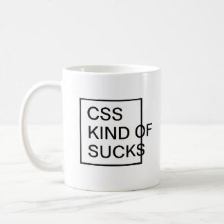 CSS kinda sucks mug