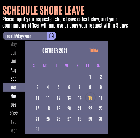 Schedule Shore Leave app with spot to add month/day/year and a calendar pulled up to October 2021 from a scrollable list of months on the left.