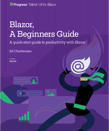 Blazor, A Beginners Guide Book