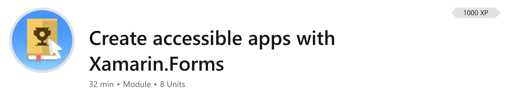 Create accessible apps with Xamarin.Forms module
