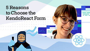React Form component: Why choose KendoReact