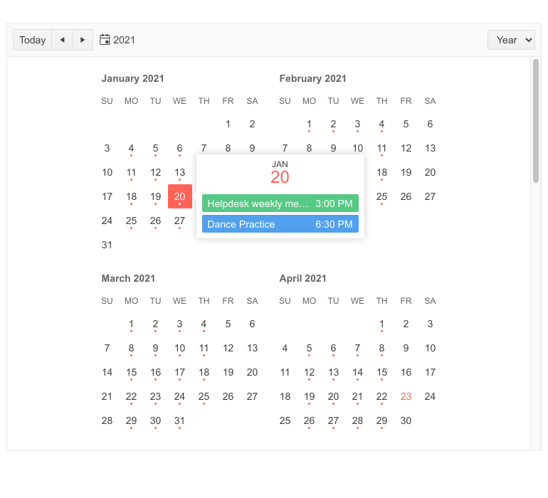 A calendar set to Year View shows very simple calendars for January-April 2021 (the scroll bar would show more months). A small dot appears below the dates with an event. January 20 has been clicked, bringing up a tooltip of the agenda for that day with two appointments at 3:00 (Helpdesk Weekly Meeting) and 6:00 (Dance Practice), and these are stacked in a green and a blue box.