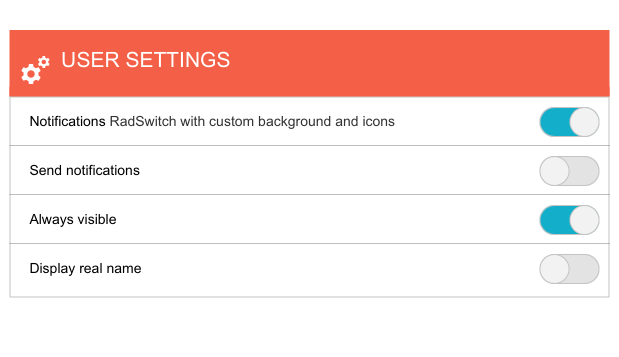 User settings window shows toggles for Notifications - RadSwitch with cutom background and icons, set to on; Send notifications, set to off; Always visible, set to on; and Display real name, set to off.