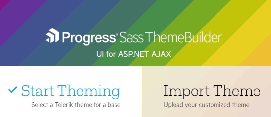 Progress Telerik Sass ThemeBuilder: UI for ASP.NET AJAX has two options: Start Theming (Select a Telerik theme for a base), and Import Theme (Upload your customized them). Start Theming is selected.