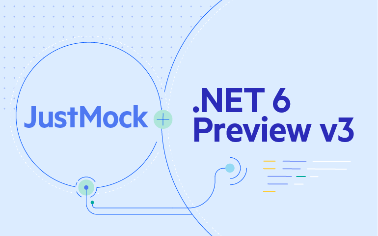 A designed piece indicating: JustMock + NET 6 Preview v3 are connected