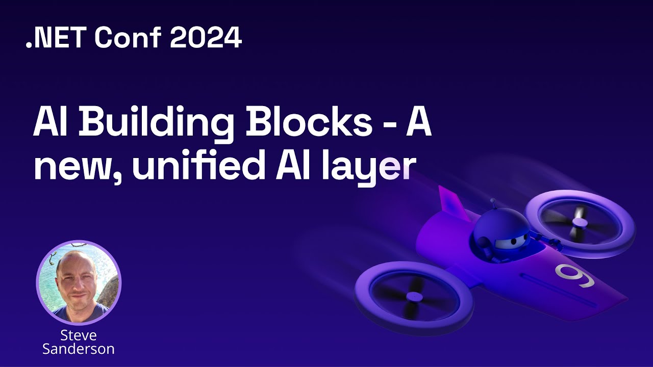 AI Building Blocks—A new, unified AI layer - .NET Conf 2024 - Steve Sanderson