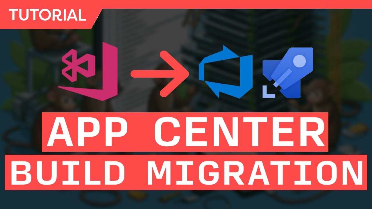 app center build migration tutorial