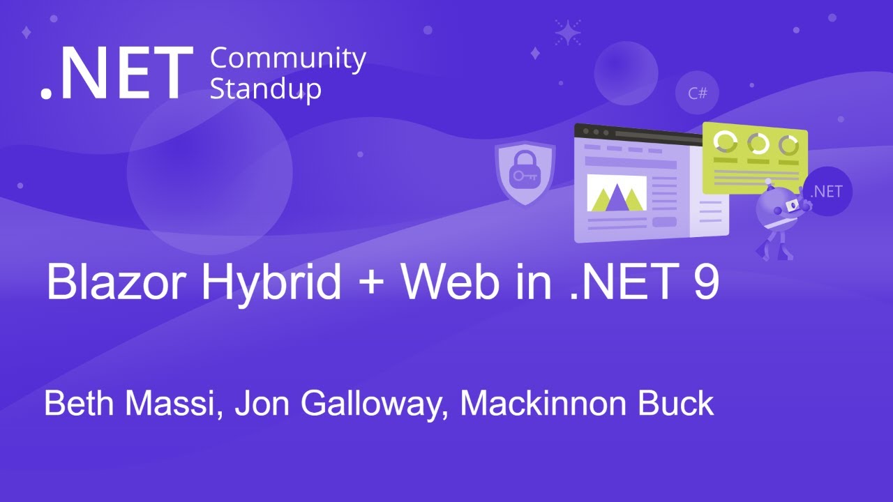 .NET Community Standup: Blazor Hybrid + Web in .NET 9 - Beth Massi, Jon Galloway, Mackinnon Buck 