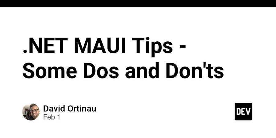 .NET MAUI Do's and Don'ts from David Ortinau