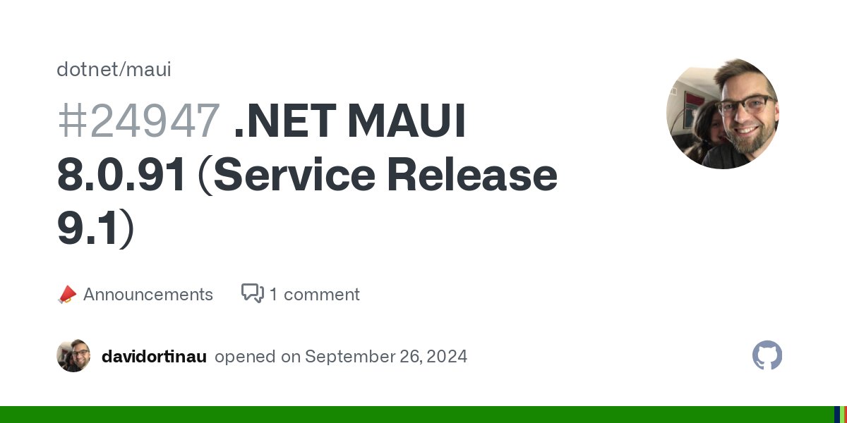 .NET MAUI 8.0.91 (service release 9.1) - david ortinau