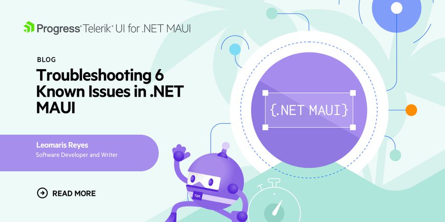troubleshooting 6 known issues in .NET MAUI - Leomaris Reyes